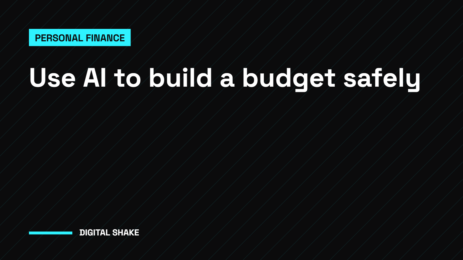 How to Use AI to Build a Budget (Without Risking Your Data)
