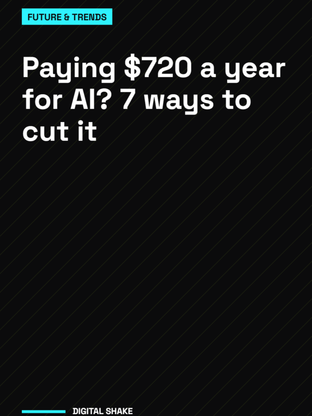 Paying $720 a year for AI? 7 ways to cut it